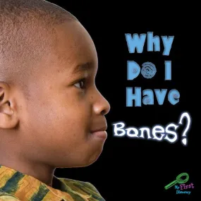 2009 - Why Do I Have Bones? (eBook)